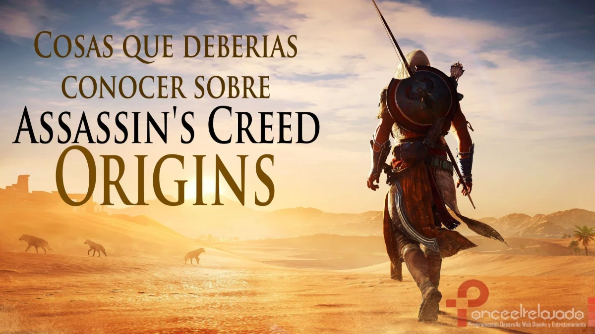 Cosas que deberías conocer de Assassins Creed Origins